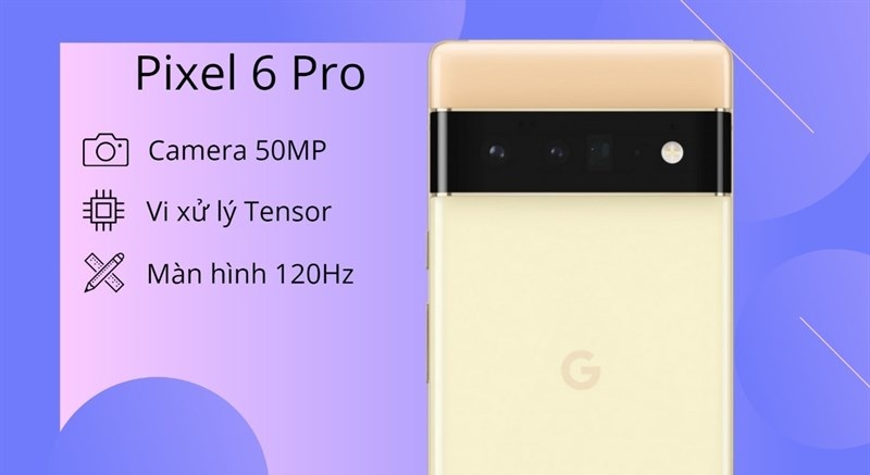 Cấu hình Google Pixel 6 Pro