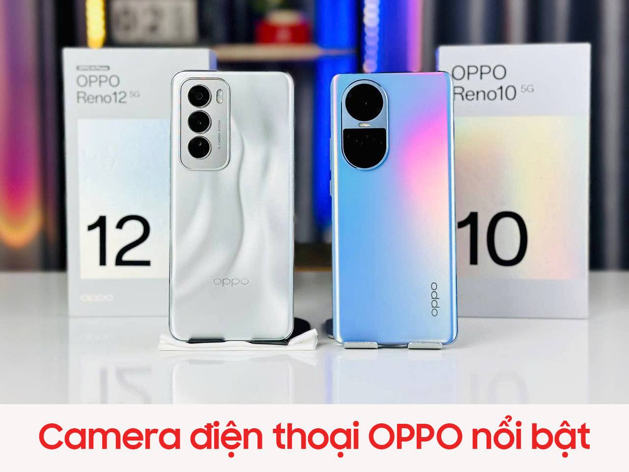 Các Liên minh Vuaboss gồm trang nào OPPO đều có camera Link Vuaboss mới nhất tốt Các Liên minh Vuaboss gồm trang nào OPPO đều có camera Link Vuaboss mới nhất tốt