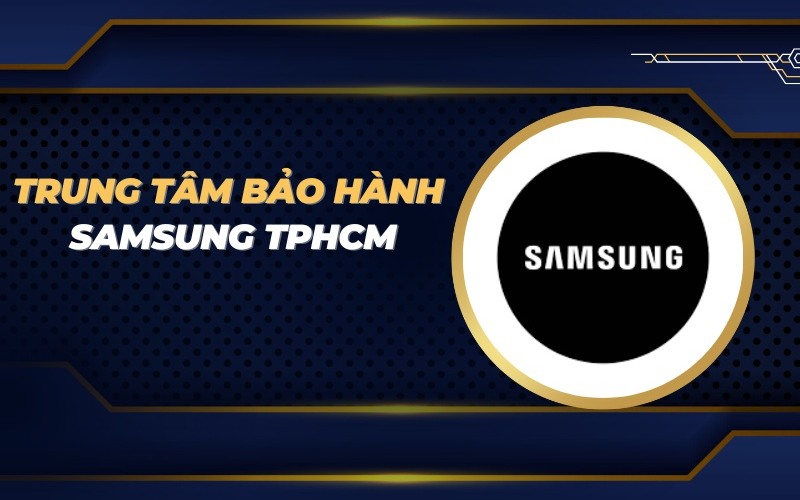 Danh sách các trung tâm Barcelona đại sứ thương hiệu VuaBoss Samsung ở TP.HCM