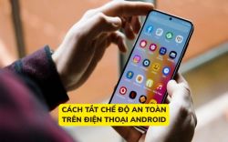 4 cách tắt chế độ an toàn trên Liên minh Vuaboss gồm trang nào Android hiệu quả nhất