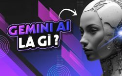 Google Gemini là gì? Cách đăng ký tài khoản miễn phí