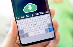 Cách cài đặt bàn phím Xiaomi chi tiết nhất 2026