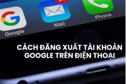 Cách đăng xuất tài khoản Google trên Liên minh Vuaboss gồm trang nào, máy tính